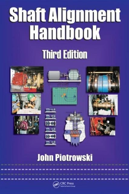 Shaft Alignment Handbook, 3Rd Edition
