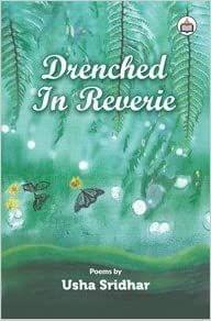 Drenched In Reverie (Poems), 2018, 196 Pp.