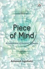 Piece Of Mind: A Compilation Of Random Thoughts