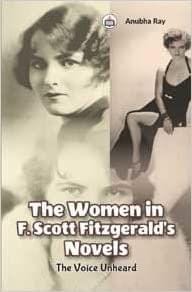 The Women In F. Scott Fitzgerald?S Novels: The Voice Unheard
