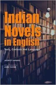 Indian Novels In English: Texts, Contexts And Language?