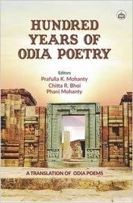 Hundred Years Of Odia Poetry: A Translation Of Odia Poems