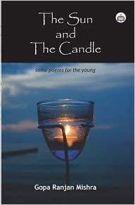 The Sun And The Candle: Some Poems For The Young