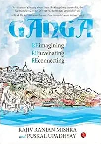 Ganga Reimagining Rejuvenating Reconnection (Hb)