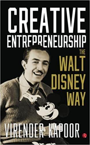 Creative Entrepreneurship The Walt Disney Way