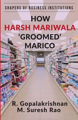 How Harsh Mariwala Groomed Marico (Hb)