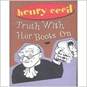 Henry Cecil: Truth With Her Boots On