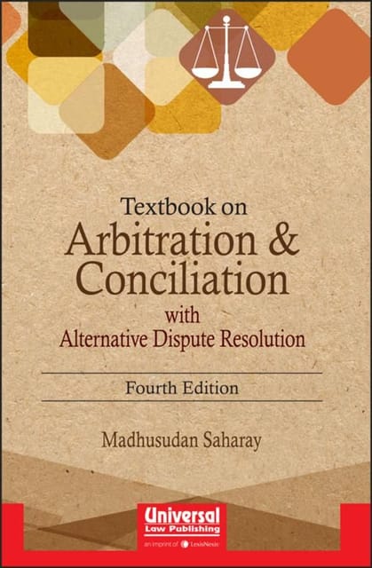 Textbook On Arbitration & Conciliation With Alternative Dispute Resolution