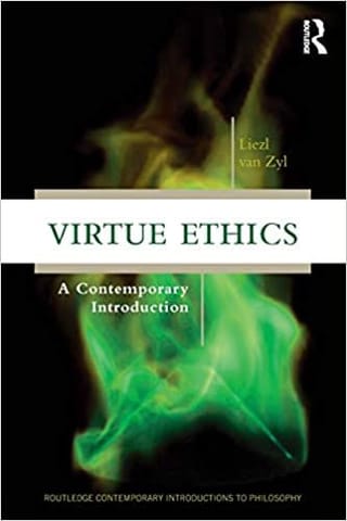 Virtue Ethics: A Contemporary Introduction (Routledge Contemporary Introductions To Philosophy)?