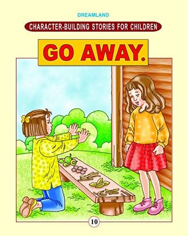 Character Building - Go Away. : Story books Children Book