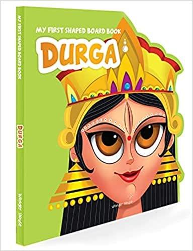 My First Shaped Board Book: Illustrated Goddess Durga Hindu Mythology Picture Book for Kids Age 2+ (Indian Gods and Goddesses)?