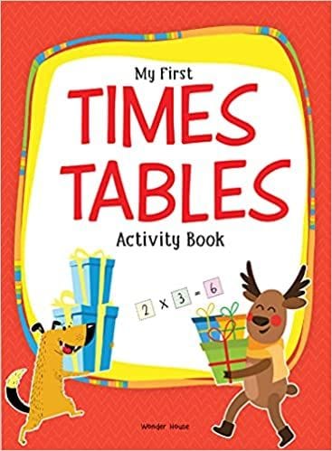 MY FIRST TIMES TABLES ACTIVITY BOOK : MULTIPLICATION TABLES FROM 1 - 20 WITH FUN AND EASY MATH ACTIVITIES FOR CHILDREN