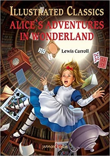 Illustrated Classics - Alice in Wonderland: Abridged Novels With Review Questions