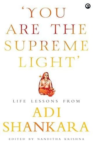 You Are The Supereme Light Life Lessons From Adi Shankara (Hb)