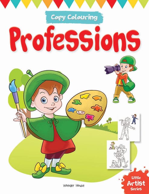 Little Artist Series Professions: Copy Colour Books