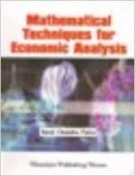 Mathematical Techniques for Economic Analysis?