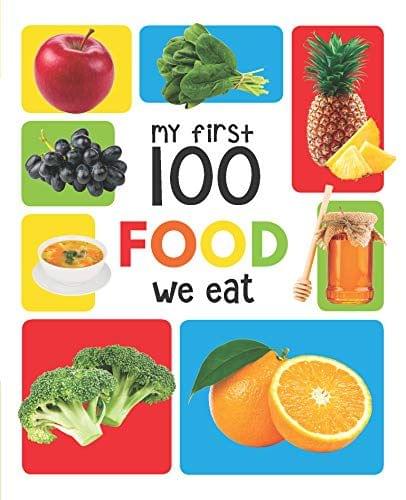 My First 100 Food We Eat: Early Learning  Books for Children