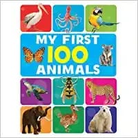 My First 100 Animals : Early Learning  Books for Children