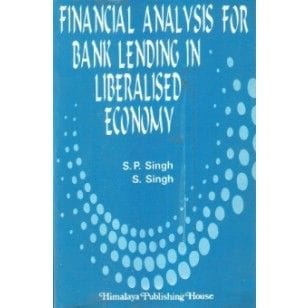 Financial Analysis for Bank Lending in Liberalised Economy?