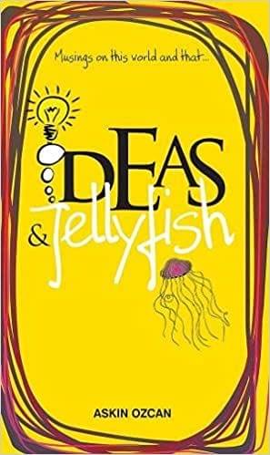 Musings On This World And That Ideas & Jellyfish