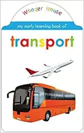 My Early Learning Book of Transport: Attractive Shape Board Books For Kids
