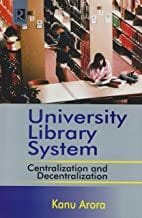 University Library System :  Centralization and Decentralization