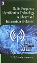 Radio Frequency Identification Technology in Library and Information Profession