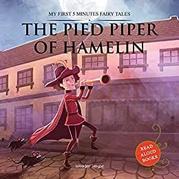 My First 5 Minutes Fairy Tales The Pied Piper of Hamelin: Traditional Fairy Tales For Children (Abridged and Retold)