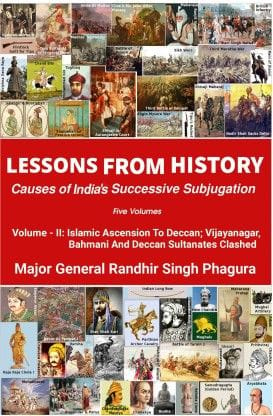 Lessons From History - Causes Of India'S Successive Subjugation Vol 2