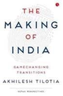 Making Of India : Gamechanging Transitions