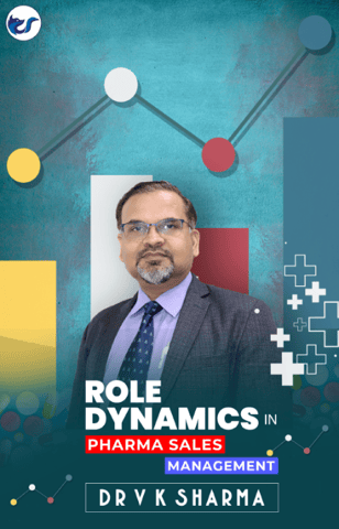 Role Dynamics In Pharma Sales Management
