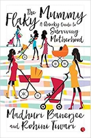 Flaky Mummy : A Quirky Guide To Surviving Motherhood