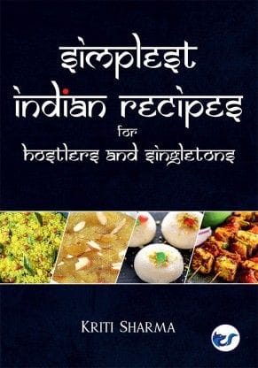 Simplest Indian Recipes For Hostlers And Singletons