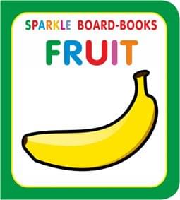 Sparkle Board Book - Fruit : Early Learning Children Book