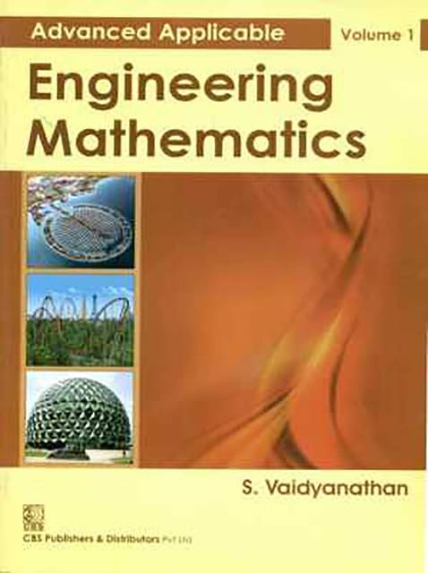 Advanced Applicable Engineering Mathematics: Volume 1