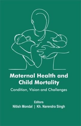 Maternal Health And Child Mortality: Condition, Vision And Challenges?