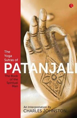 The Yoga Sutras Of Patanjali - The Book Of The Spiritual Man?