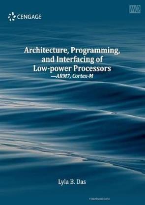 Architecture Programming And Interfacing Of Low-Power Processors-Arm 7 Cortex-M 2017?