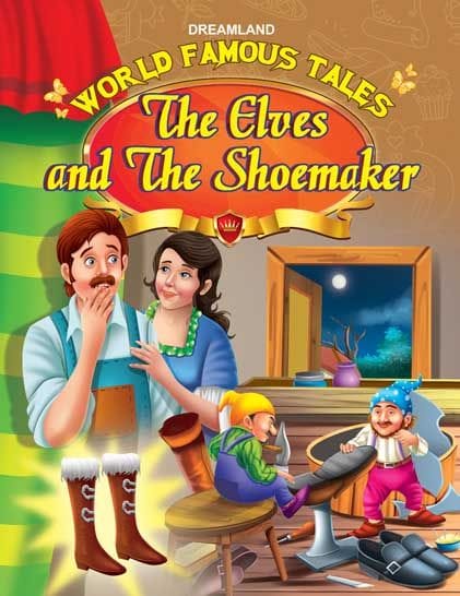 World Famous Tales -The Elves and the Shoemaker : Story books Children Book