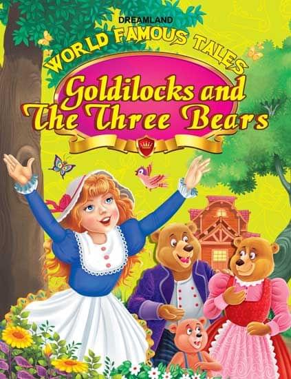 World Famous Tales- Goldilocks & The Three Bears : Story books Children Book