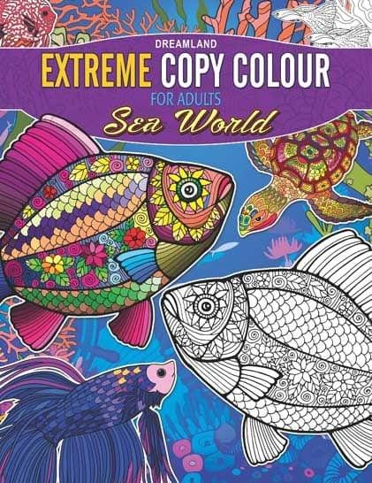 Extreme Copy Colour - SEA WORLD : Colouring Books for Peace and Relaxation Children Book