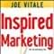 Inspired Marketing!: The Astonishing Fun New Way to Create More Profits for Your Business by Following Your Heart?