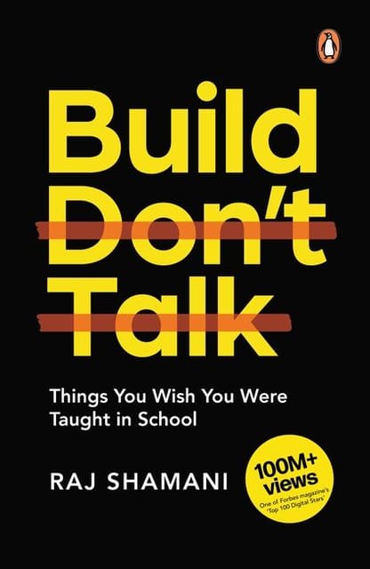 Build, Don't Talk:Things You Wish You Were Taught in School