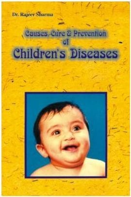 Causes Cure & Prevention Of Childrens Diseases