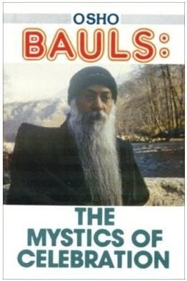Bauls The Mystics Of Celebration