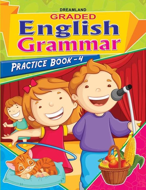 Graded English Grammar Practice Book - 4 : School Textbooks Children Book