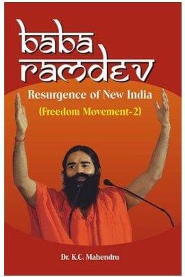 Baba Ramdev Resurgence Of Now India Freedom Movement 2