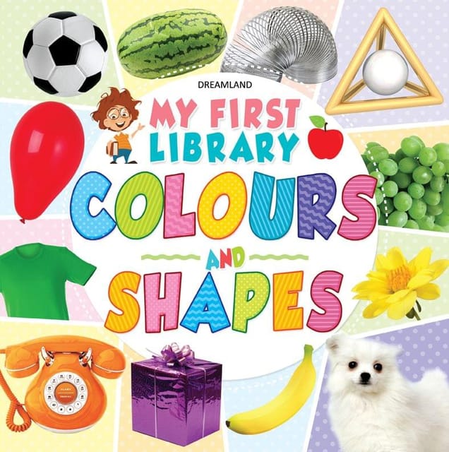 My First Library Colours and Shapes : Early Learning Children Book