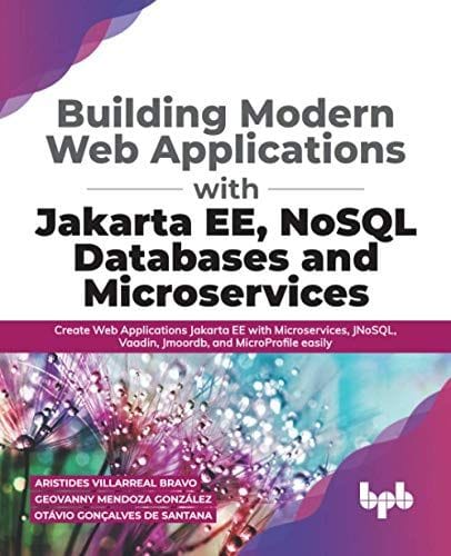 Building Modern Web Applications With Jakarta Ee, Nosql Databases And Microservices