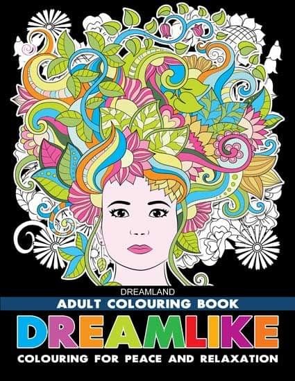 Dreamlike- Colouring Book for Adults : Colouring Books for Peace and Relaxation Children Book